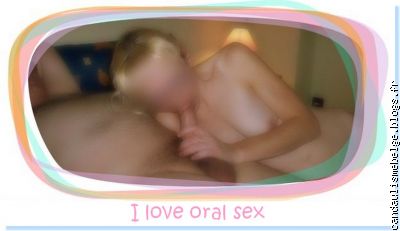 I love oral sex